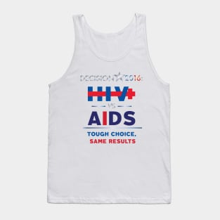 Decision 2016: HIV vs AIDS Tank Top